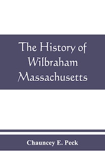 Front cover_The history of Wilbraham, Massachusetts
