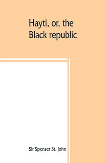 Front cover_Hayti, Or, The Black Republic