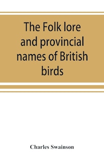 Couverture_The Folk Lore And Provincial Names Of British Birds