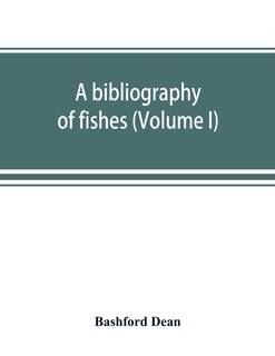Couverture_A Bibliography Of Fishes (volume I)