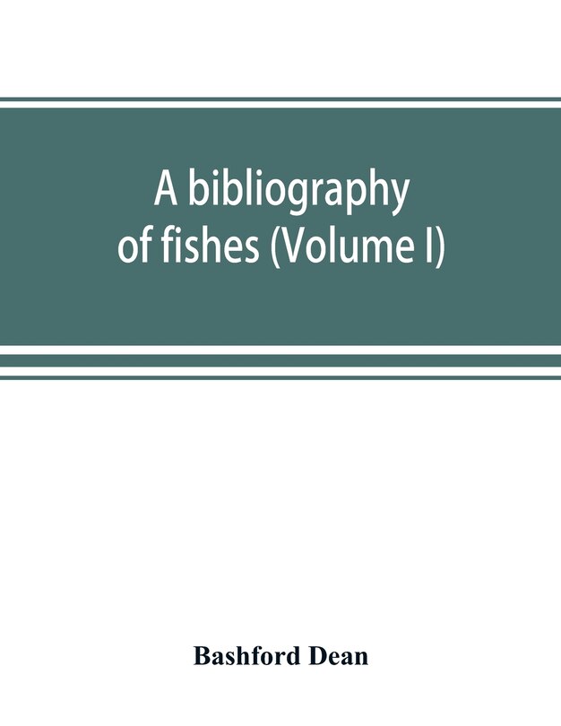 Couverture_A Bibliography Of Fishes (volume I)