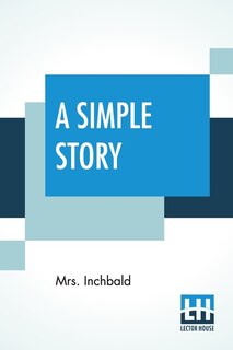 A Simple Story: With An Introduction By G. L. Strachey