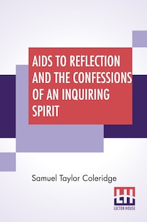 Couverture_Aids To Reflection And The Confessions Of An Inquiring Spirit