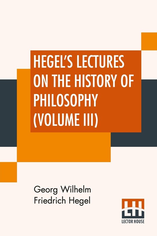 Couverture_Hegel's Lectures On The History Of Philosophy (Volume III)