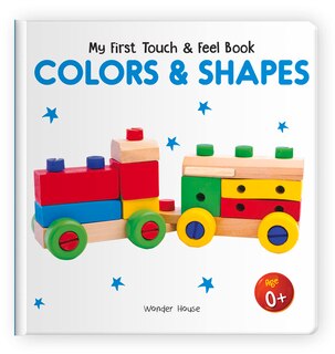 Front cover_My First Book of Touch And Feel: Colors & Shapes