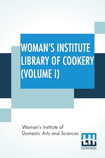 Front cover_Woman's Institute Library Of Cookery (Volume I)