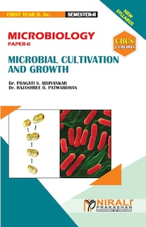 MICROBIOLOGY (PAPER--II) MICROBIAL CULTIVATION & GROWTH [2 Credits]