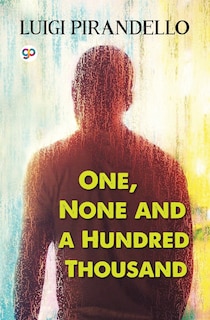 Front cover_One, None And A Hundred Thousand