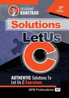 Front cover_Let Us C Solutions - 17th Edition