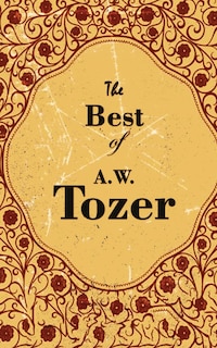 Front cover_The Best Of A. W. Tozer