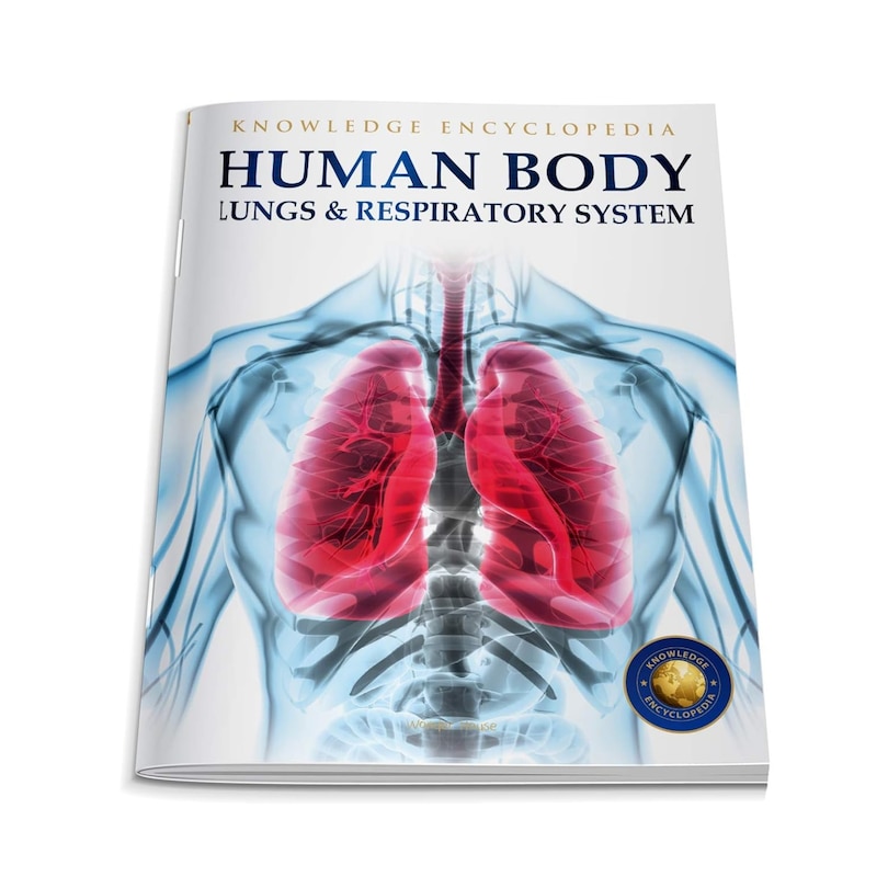 Front cover_Human Body: Lungs And Respiratory System