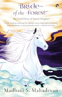 Couverture_Bride of the Forest - THE UNTOLD STORY OF YAYATI'S DAUGHTER