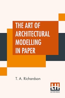 Couverture_The Art Of Architectural Modelling In Paper