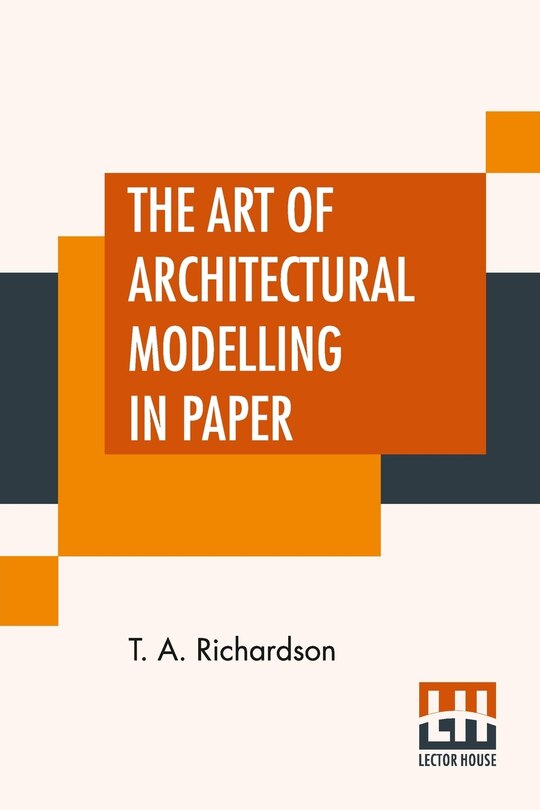 Couverture_The Art Of Architectural Modelling In Paper
