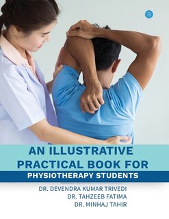 Front cover_An illustrative practical book for physiotherapy students