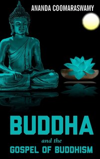 Couverture_BUDDHA and the GOSPEL OF BUDDHISM
