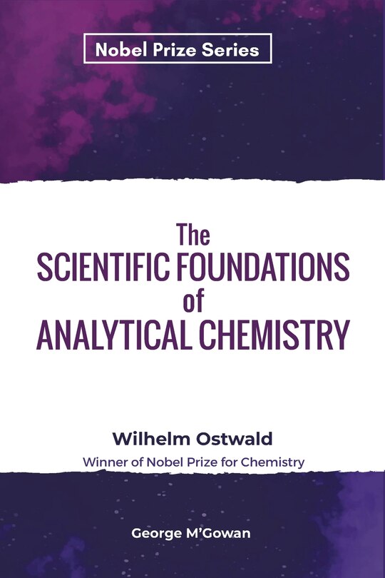 The Scientific Foundations of Analytical Chemistry