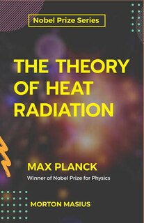 Front cover_The Theory of Heat Radiation