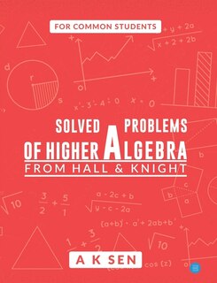 Front cover_Solved problems of higher algebra - from hall and knight