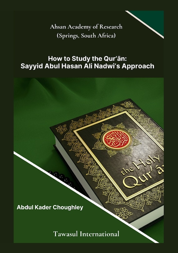 Front cover_How to Study the Quran, Sayyid Abul Ali Hasan Nadwi's Approach