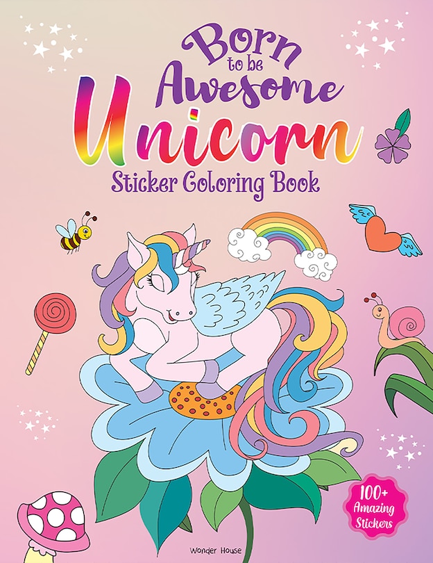 Born To Be Awesome Unicorn - Sticker Coloring Book With 100+ Stickers ...