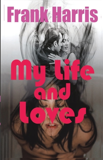 Front cover_My Life and Loves