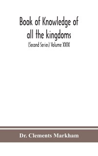 Front cover_Book of knowledge of all the kingdoms, lands, and lordships that are in the world, and the arms and devices of each land and lordship, or of the kings and lords who possess them (Second Series) Volume XXIX