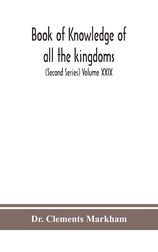Front cover_Book of knowledge of all the kingdoms, lands, and lordships that are in the world, and the arms and devices of each land and lordship, or of the kings and lords who possess them (Second Series) Volume XXIX