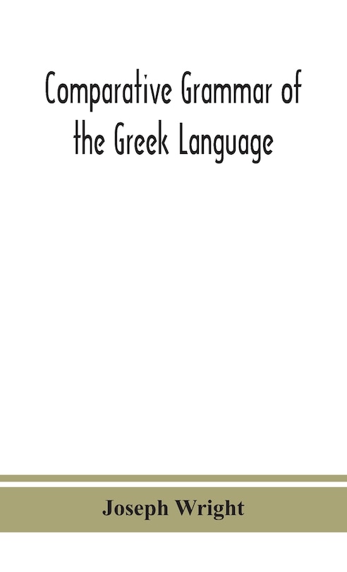 Couverture_Comparative grammar of the Greek language