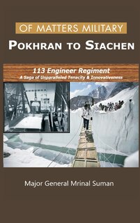 Front cover_Of Matters Military - Pokhran To Siachen