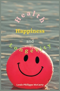 Front cover_Health, Happiness, And Longevity
