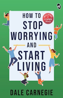 Front cover_How To Stop Worrying And Start Living