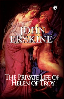 Front cover_The Private Life of Helen of Troy