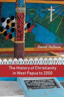 Couverture_The History of Christianity in West Papua to 2000