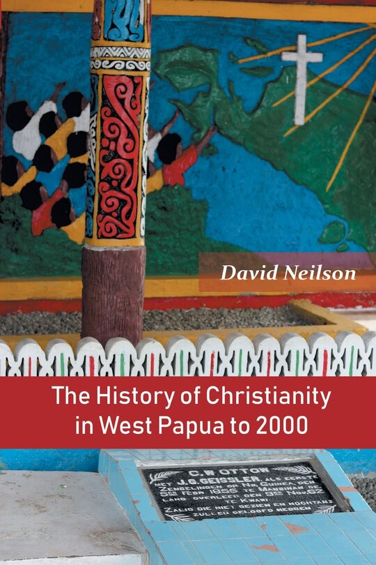 Couverture_The History of Christianity in West Papua to 2000
