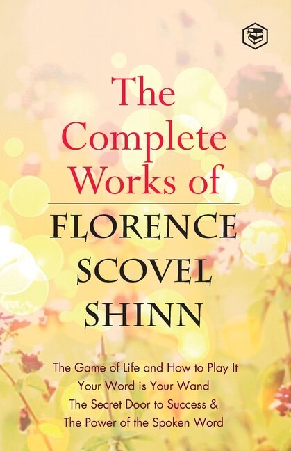Front cover_The Complete Works of Florence Scovel Shinn