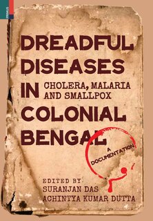 Couverture_Dreadful Diseases in Colonial Bengal