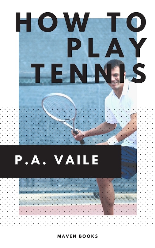 Front cover_How to Play Tennis