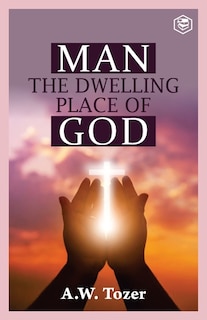 Front cover_Man The Dwelling Place of God