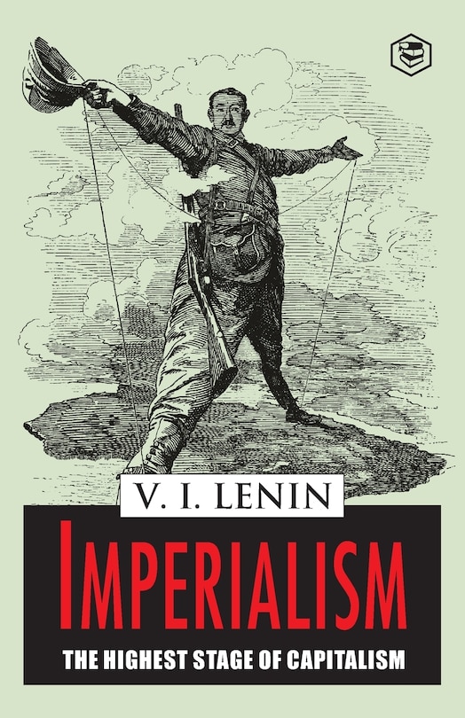 Imperialism The Highest Stage Of Capitalism