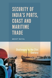 Front cover_Security Of India's Ports, Coast And Maritime Trade
