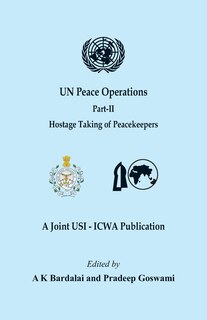 Front cover_Un Peace Operations - Part Ii (hostage Taking Of Peacekeepers)