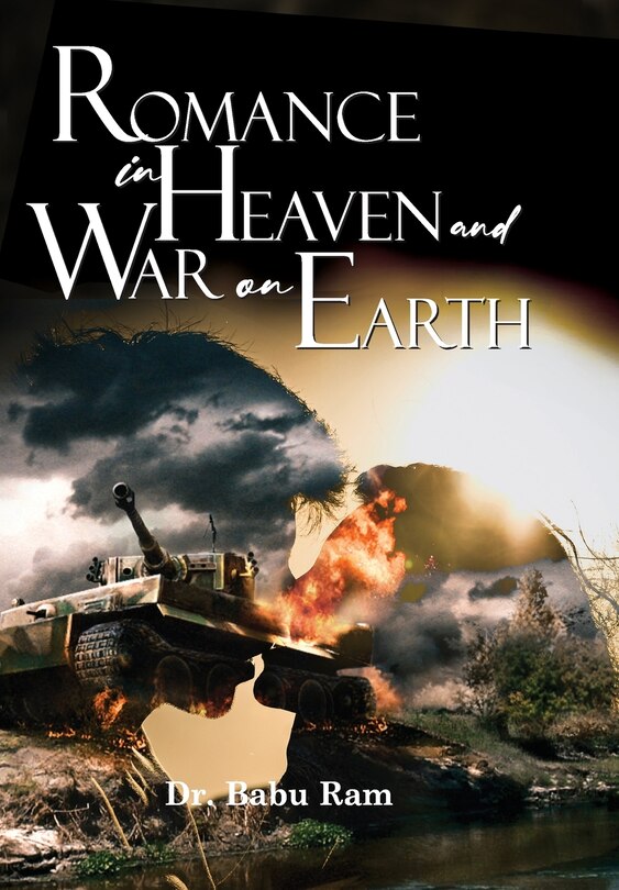 Front cover_Romance in Heaven and War on Earth