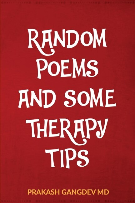 Random Poems And Some Therapy Tips Book By Prakash Gangdev, ('tp') | Indigo