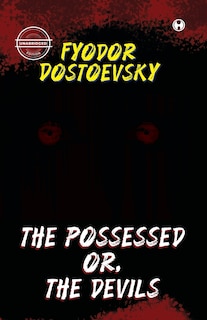 Front cover_The Possessed Or, The Devils (unabridged)
