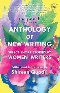 The Punch Magazine Anthology of New Writing: Select Short Stories by Women Writers