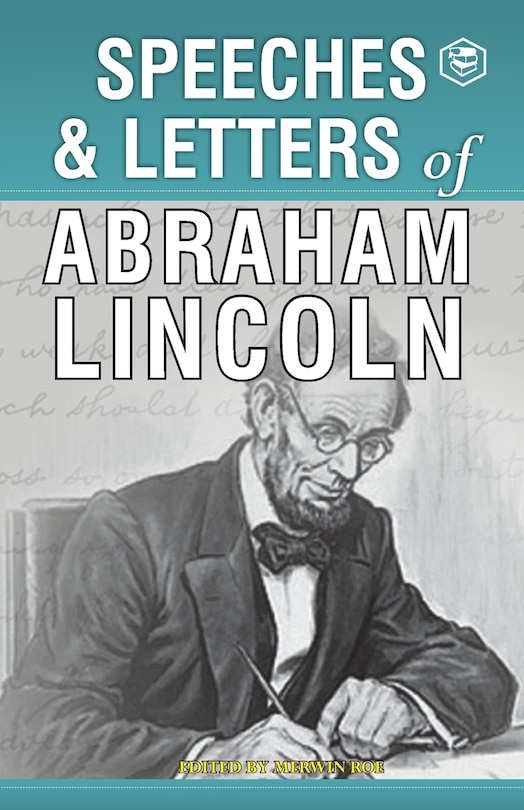 Couverture_Speeches & Letters of Abraham Lincoln, 1832-1865