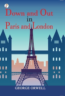 Front cover_Down and Out in Paris and London