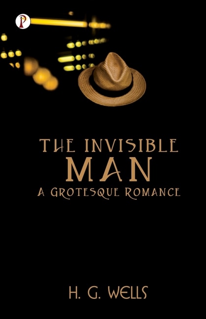Front cover_The Invisible Man A Grotesque Romance