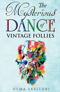 Front cover_The Mysterious Dance of Vintage Follies